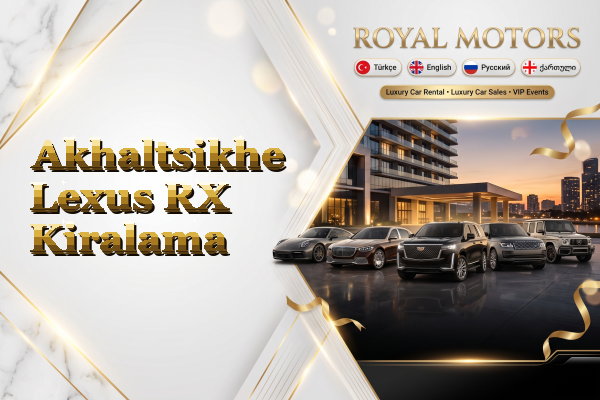 Akhaltsikhe Lexus RX Kiralama