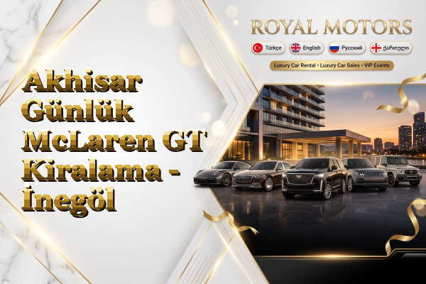 Akhisar Günlük McLaren GT Kiralama - İnegöl