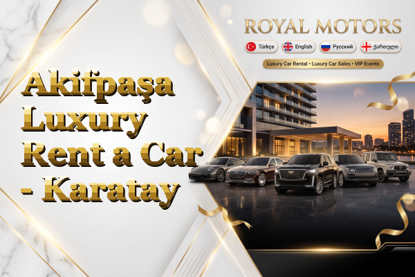 Akifpaşa Luxury Rent a Car - Karatay