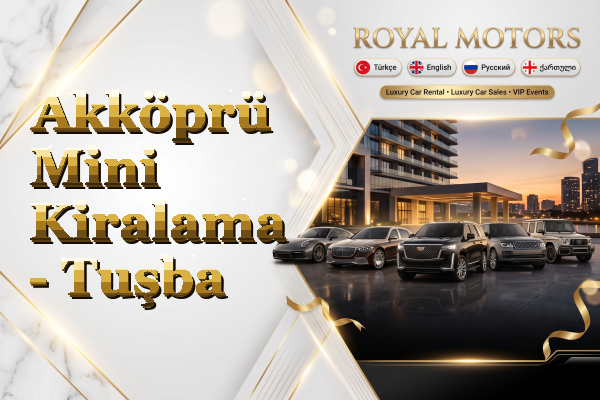 Akköprü Mini Kiralama - Tuşba