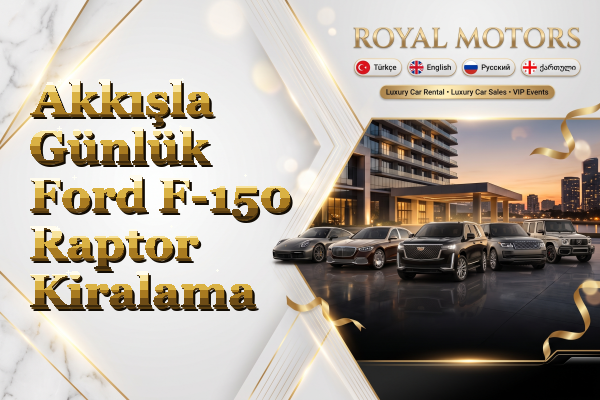 Akkışla Günlük Ford F-150 Raptor Kiralama