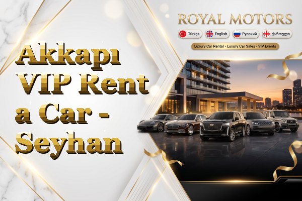 Akkapı VIP Rent a Car - Seyhan