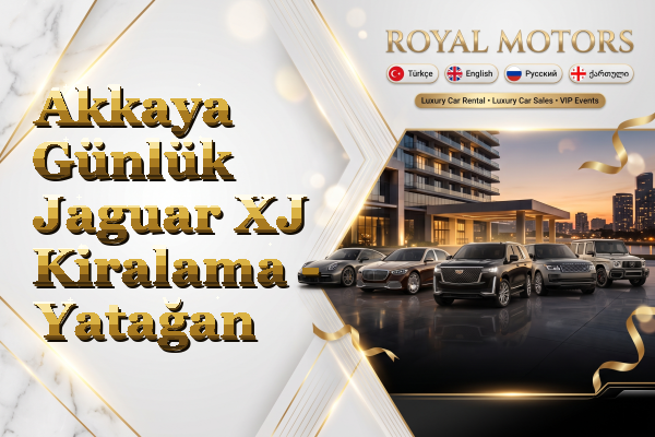 Akkaya Günlük Jaguar XJ Kiralama - Yatağan