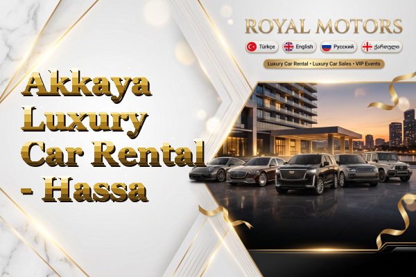 Akkaya Luxury Car Rental - Hassa