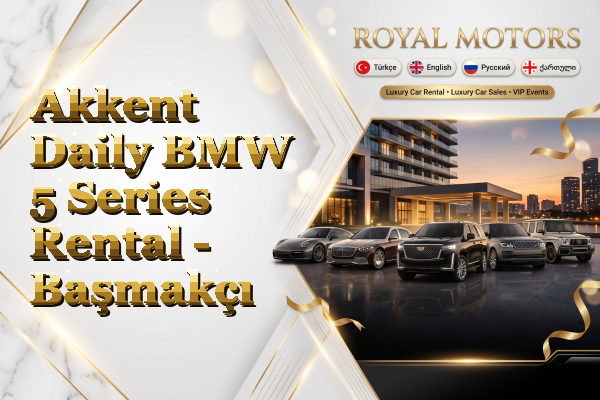 Akkent Daily BMW 5 Series Rental - Başmakçı