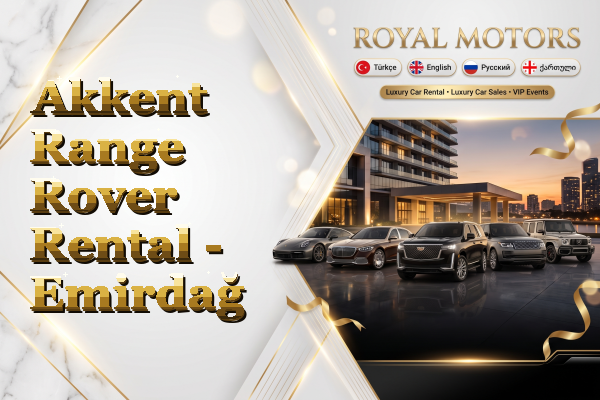 Akkent Range Rover Rental - Emirdağ
