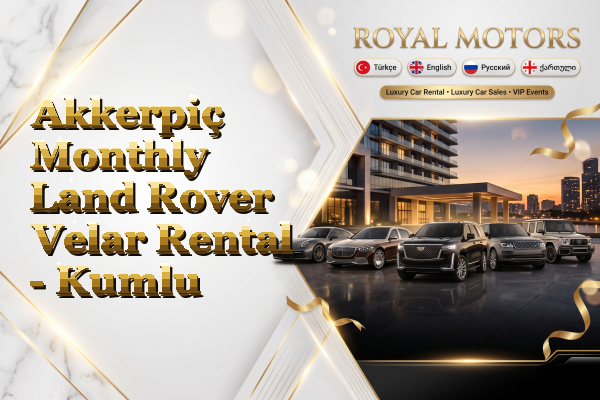 Akkerpiç Monthly Land Rover Velar Rental - Kumlu