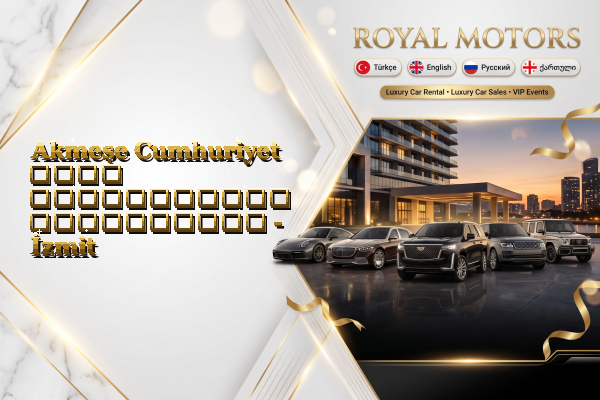 Akmeşe Cumhuriyet ლუქს ავტომობილის გაქირავება - İzmit