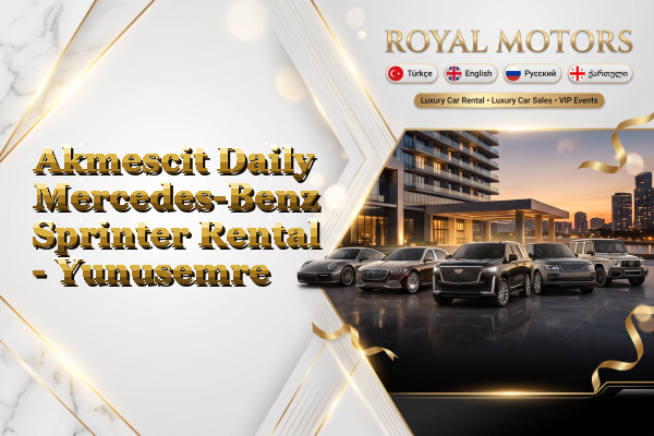 Akmescit Daily Mercedes-Benz Sprinter Rental - Yunusemre