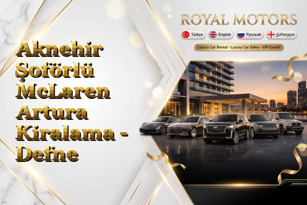 Aknehir Şoförlü McLaren Artura Kiralama - Defne