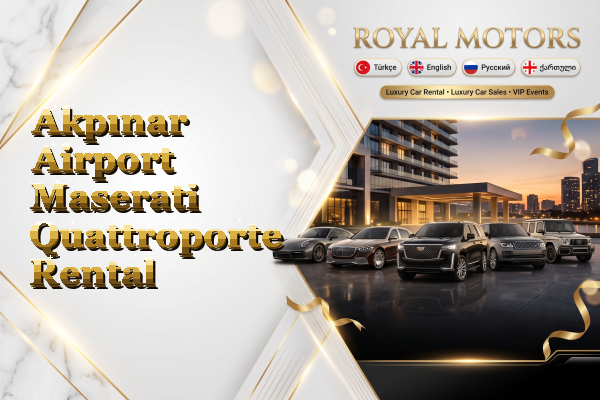 Akpınar Airport Maserati Quattroporte Rental