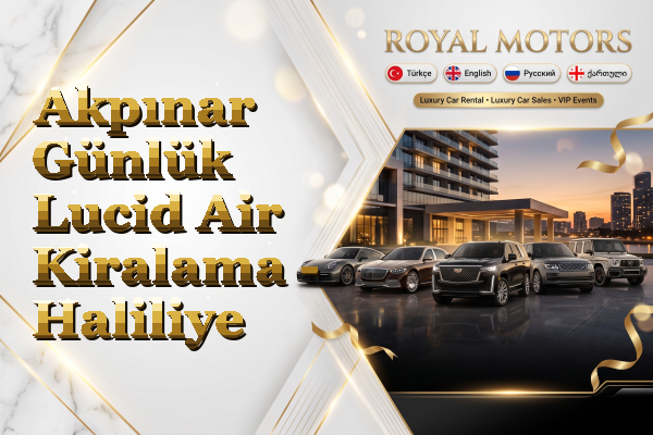 Akpınar Günlük Lucid Air Kiralama - Haliliye