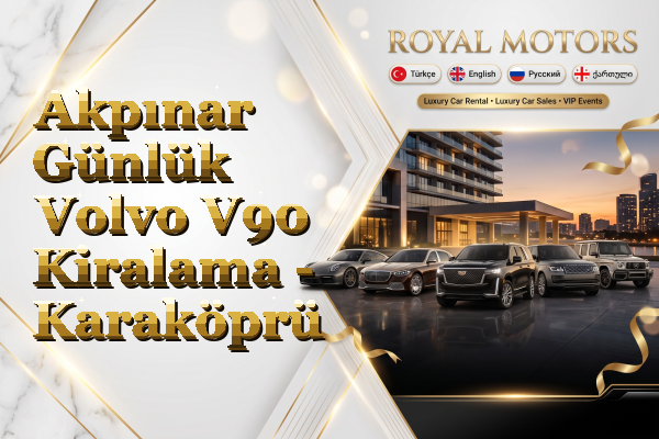 Akpınar Günlük Volvo V90 Kiralama - Karaköprü