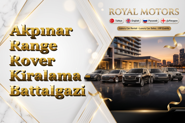 Akpınar Range Rover Kiralama - Battalgazi