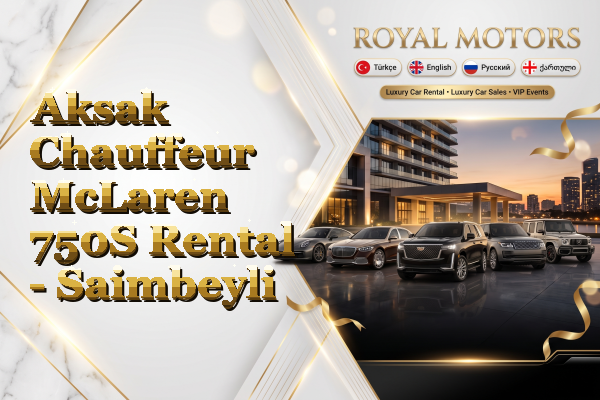 Aksak Chauffeur McLaren 750S Rental - Saimbeyli