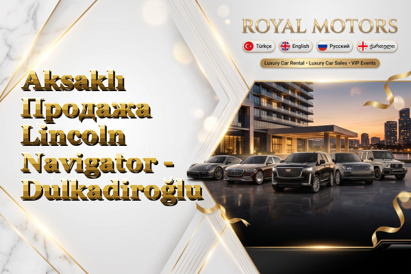 Aksaklı Продажа Lincoln Navigator - Dulkadiroğlu
