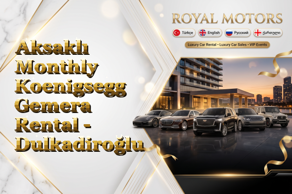 Aksaklı Monthly Koenigsegg Gemera Rental - Dulkadiroğlu
