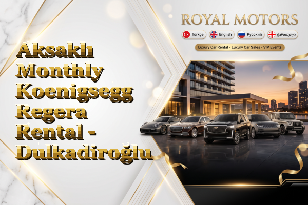 Aksaklı Monthly Koenigsegg Regera Rental - Dulkadiroğlu