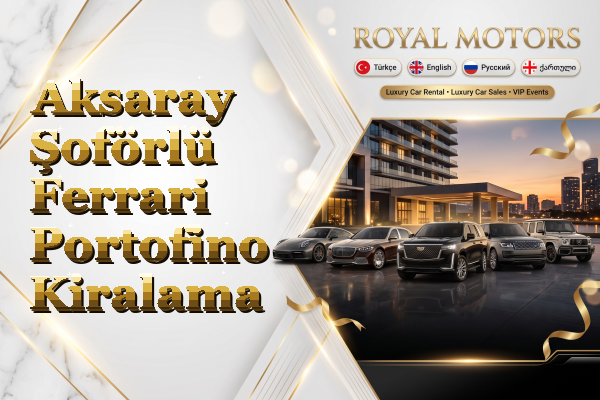 Aksaray Şoförlü Ferrari Portofino Kiralama