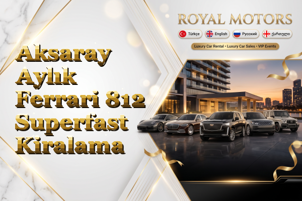 Aksaray Aylık Ferrari 812 Superfast Kiralama
