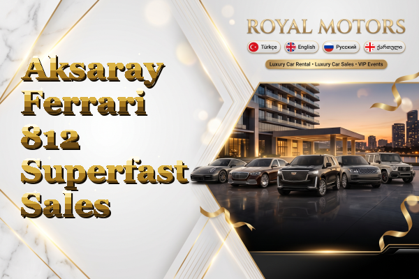 Aksaray Ferrari 812 Superfast Sales