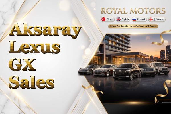 Aksaray Lexus GX Sales