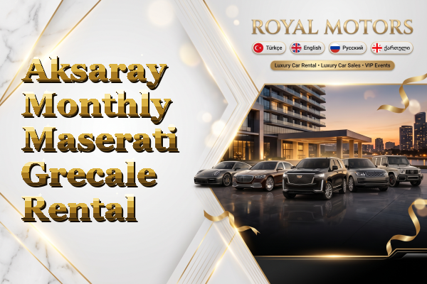 Aksaray Monthly Maserati Grecale Rental