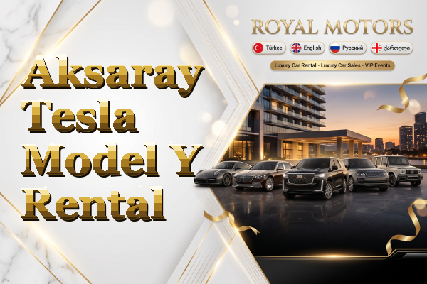 Aksaray Tesla Model Y Rental