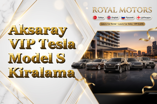 Aksaray VIP Tesla Model S Kiralama