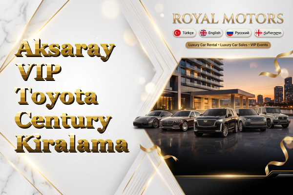 Aksaray VIP Toyota Century Kiralama