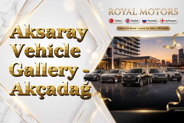 Aksaray Vehicle Gallery - Akçadağ