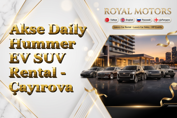 Akse Daily Hummer EV SUV Rental - Çayırova