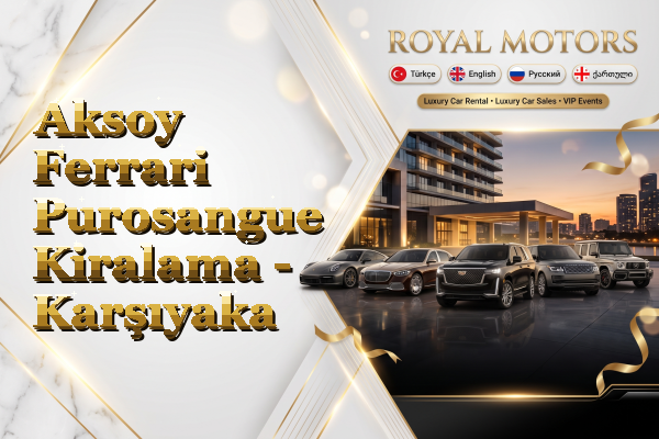 Aksoy Ferrari Purosangue Kiralama - Karşıyaka