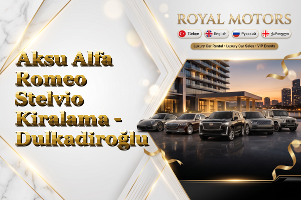 Aksu Alfa Romeo Stelvio Kiralama - Dulkadiroğlu