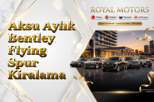 Aksu Aylık Bentley Flying Spur Kiralama