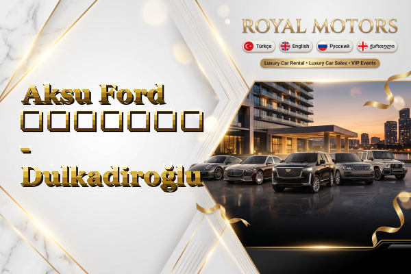 Aksu Ford გაყიდვა - Dulkadiroğlu