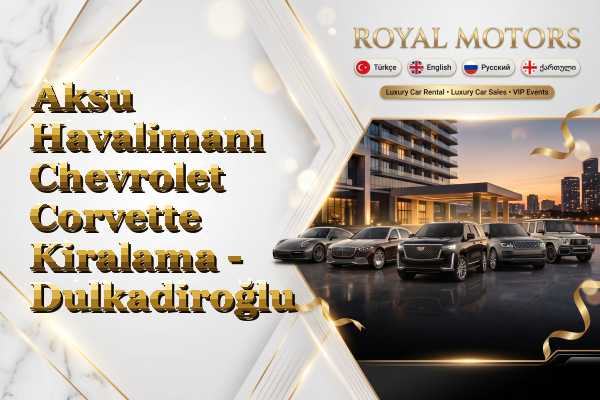 Aksu Havalimanı Chevrolet Corvette Kiralama - Dulkadiroğlu