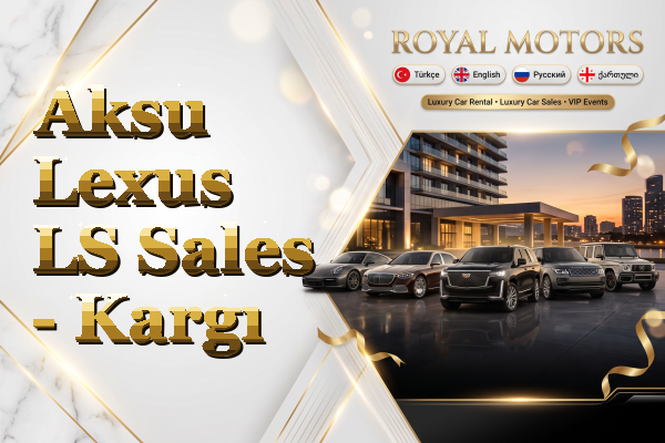 Aksu Lexus LS Sales - Kargı
