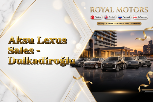 Aksu Lexus Sales - Dulkadiroğlu
