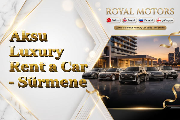 Aksu Luxury Rent a Car - Sürmene