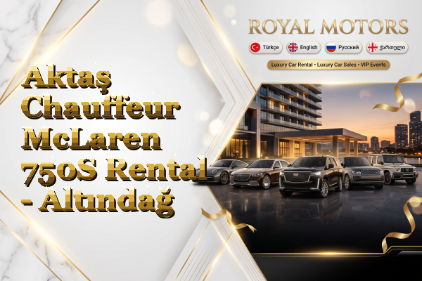 Aktaş Chauffeur McLaren 750S Rental - Altındağ