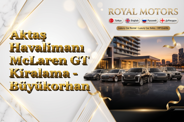 Aktaş Havalimanı McLaren GT Kiralama - Büyükorhan