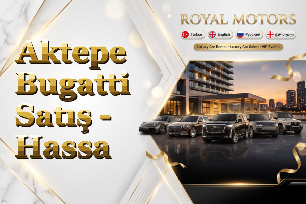 Aktepe Bugatti Satış - Hassa