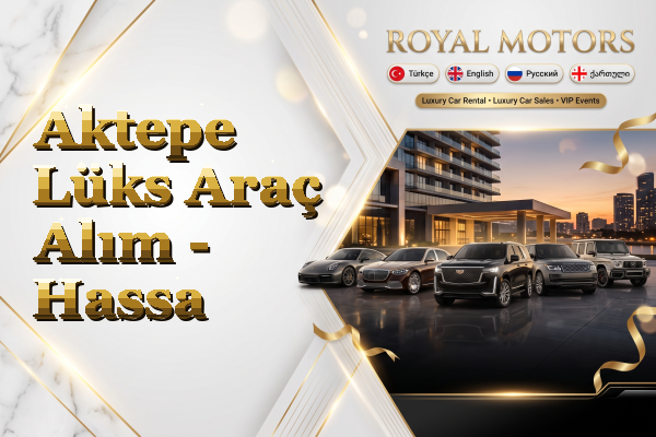 Aktepe Lüks Araç Alım - Hassa