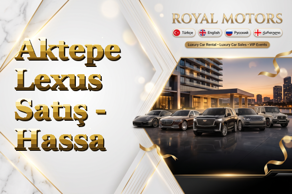 Aktepe Lexus Satış - Hassa