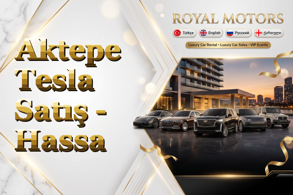 Aktepe Tesla Satış - Hassa