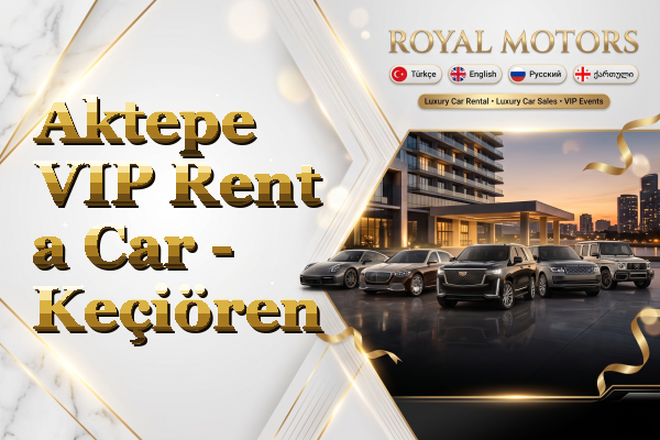 Aktepe VIP Rent a Car - Keçiören