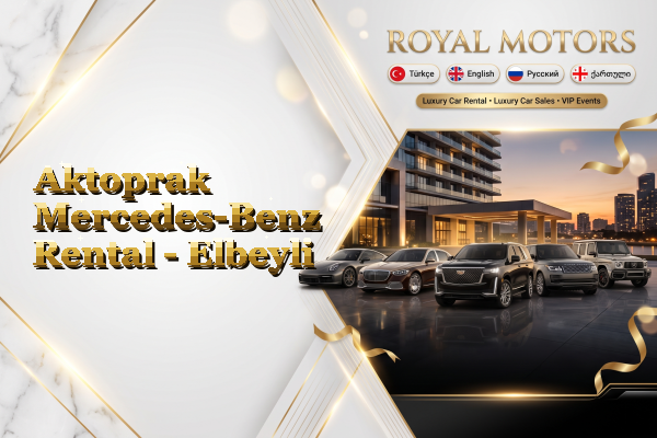 Aktoprak Mercedes-Benz Rental - Elbeyli