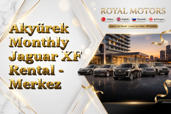 Akyürek Monthly Jaguar XF Rental - Merkez