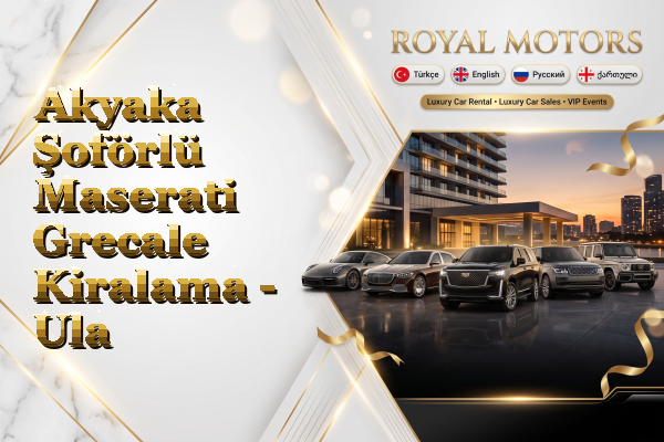 Akyaka Şoförlü Maserati Grecale Kiralama - Ula